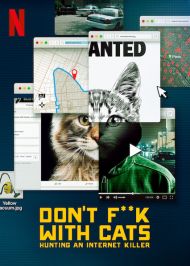 Don't F**k with Cats: Hunting an Internet Killer - Season 1