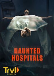 Haunted Hospitals - Season 3