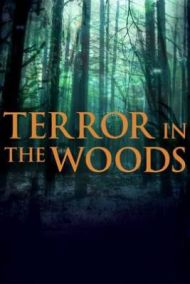 Terror in the Woods - Season 1